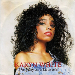 Karyn White The Way You Love Me USED VINYL 7INCH 45 RPM SINGLE STEREO