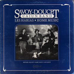 Savoy-Doucet Cajun Band Les Harias • Home Music Vinyl LP USED
