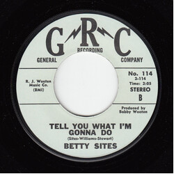 Betty Sites Tell You What I'm Gonna Do / Always A Few Things USED VINYL 7INCH 45 RPM SINGLE