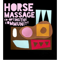 Horse Massage Co-Opting the Community Vinyl LP USED