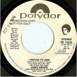 James Brown I Refuse To Lose USED VINYL 7INCH 45 RPM PROMO STYRENE STEREO MONO