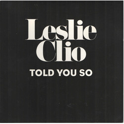 Leslie Clio Told You So USED VINYL 7INCH 45 RPM PROMO