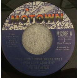 The Naturals (18) The Good Things (Where Was I When Love Came By) USED VINYL 7INCH 45 RPM