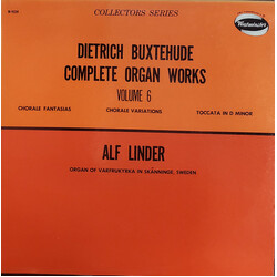 Dieterich Buxtehude / Alf Linder Complete Organ Works, Volume 6: Chorale Fantasias / Chorale Variations / Toccata In D Minor Vinyl LP USED