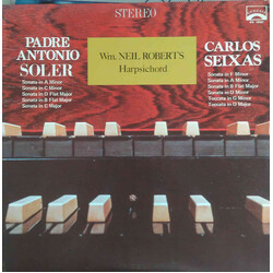 Padre Antonio Soler / Carlos Seixas / Wm. Neil Roberts Sonatas Vinyl LP USED