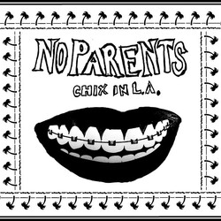 No Parents Chix In L.A. USED VINYL 7INCH 45 RPM LIMITED EDITION