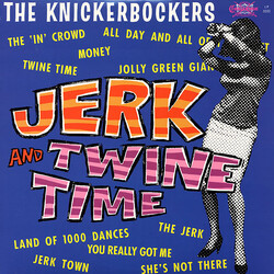 The Knickerbockers Jerk And Twine Time Vinyl LP USED