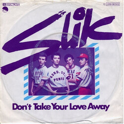 Slik Don't Take Your Love Away Vinyl 7" USED