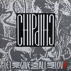 Chip Chip Let Me Give You All My Love USED VINYL 12INCH 45 RPM