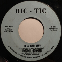 Freddie Gorman In A Bad Way / There Can Be Too Much (Of Everything I Do) USED VINYL 7INCH 45 RPM SINGLE STYRENE