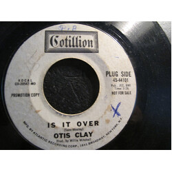 Otis Clay Is It Over USED VINYL 7INCH 45 RPM SINGLE PROMO MONO