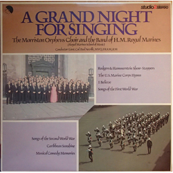 The Morriston Orpheus Choir / The Band Of HM Royal Marines A Grand Night For Singing Vinyl LP USED