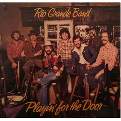 Rio Grande Band Playin' For The Door Vinyl LP USED