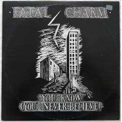 Fatal Charm You Know (You'll Never Believe) USED VINYL 12INCH 45 RPM SINGLE STEREO