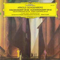 Arnold Schoenberg / Zvi Zeitlin / Alfred Brendel / Symphonie-Orchester Des Bayerischen Rundfunks / Rafael Kubelik Violinkonzert Op. 36 · Klavierkonzer