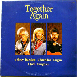 Gray Bartlett / Brendan Dugan / Jodi Vaughan Together Again Vinyl LP USED