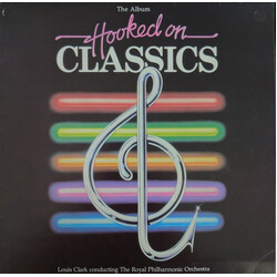Louis Clark / The Royal Philharmonic Orchestra Hooked On Classics Vinyl LP USED