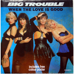Big Trouble When The Love Is Good USED VINYL 7INCH SINGLE LIMITED EDITION