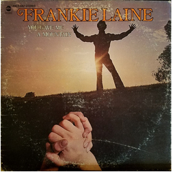 Frankie Laine You Gave Me A Mountain Vinyl LP USED
