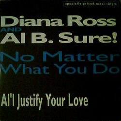Diana Ross / Al B. Sure! No Matter What You Do / Al'l Justify Your Love VINYL 12" USED