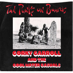 Corky Carroll And The Cool Water Casuals Tan Punks On Boards USED VINYL 7INCH 45 RPM SINGLE