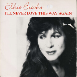 Elkie Brooks I'll Never Love This Way Again USED VINYL 7INCH 45 RPM SINGLE STEREO