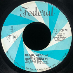 Dennis Sindrey / The Federal Studio Band Obeah Wedding / My Brother Your Sister Vinyl 7" USED