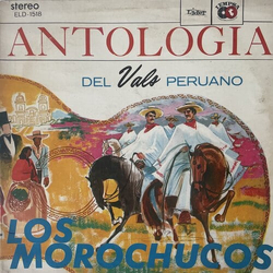 Los Morochucos Antologia Del Vals Peruano Vinyl LP USED