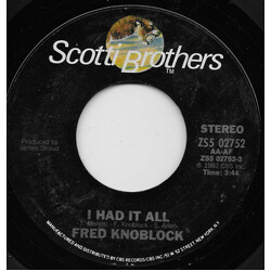 Fred Knobloch I Had It All USED VINYL 7INCH 45 RPM SINGLE STYRENE