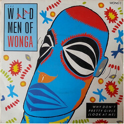 The Wild Men Of Wonga Why Don't Pretty Girls (Look At Me) USED VINYL 7INCH 45 RPM