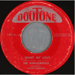 The Whipoorwills (2) / Sweet Georgia Brown (2) I Want My Love / Kiss A Fool Goodbye USED VINYL 7INCH 45 RPM