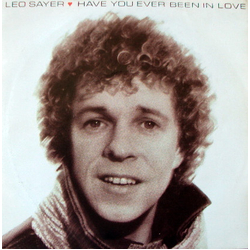 Leo Sayer Have You Ever Been In Love Vinyl 7" USED