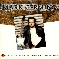 Mark Germino Caught In The Act Of Being Ourselves USED VINYL 7INCH 45 RPM STEREO