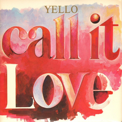 Yello Call It Love Vinyl 7" USED