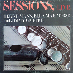 Herbie Mann / Ella Mae Morse / Jimmy Giuffre Sessions, Live Vinyl LP USED