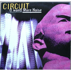 Circuit (3) (I Want) More Noise USED VINYL 12INCH 45 RPM
