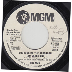 The Mob (2) You Give Me The Strength (To Carry On) USED VINYL 7INCH 45 RPM PROMO STYRENE STEREO MONO
