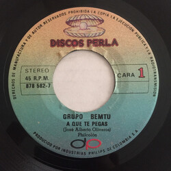 Grupo Bemtu A Que Te Pegas USED VINYL 7INCH 45 RPM SINGLE