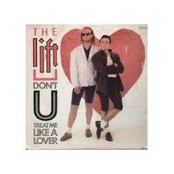 The Lift Don't U Treat Me Like A Lover USED VINYL 12INCH 45 RPM