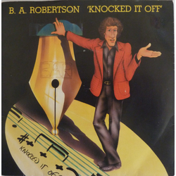 B. A. Robertson Knocked It Off Vinyl 7" USED