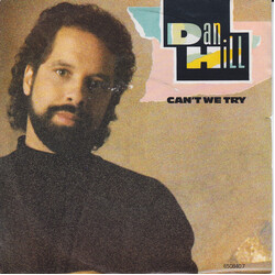 Dan Hill Can't We Try USED VINYL 7INCH SINGLE