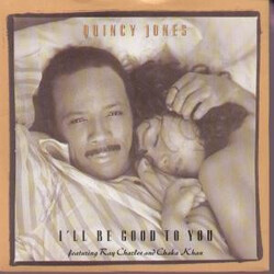 Quincy Jones / Ray Charles / Chaka Khan I'll Be Good To You USED VINYL 7INCH 45 RPM SINGLE STEREO