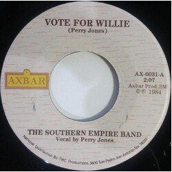 The Southern Empire Band Vote For Willie / Aspirins By Morning, Tequila By Night USED VINYL 7INCH 45 RPM