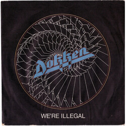 Dokken We're Illegal USED VINYL 7INCH 45 RPM SINGLE