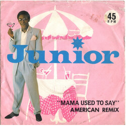 Junior (2) Mama Used To Say (American Remix) USED VINYL 7INCH 45 RPM SINGLE