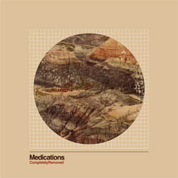Medications CompletelyRemoved Vinyl LP USED