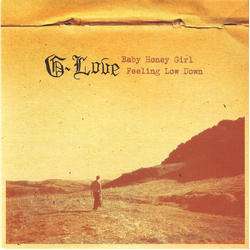 G. Love Baby Honey Girl / Feeling Low Down Vinyl 7" USED