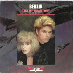 Berlin Take My Breath Away (Love Theme From "Top Gun") USED VINYL 7INCH 45 RPM SINGLE STYRENE STEREO