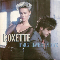 Roxette It Must Have Been Love USED VINYL 7INCH 45 RPM SINGLE