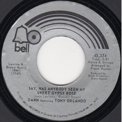 Dawn US / Tony Orlando Say, Has Anybody Seen My Sweet Gypsy Rose Vinyl 7" USED